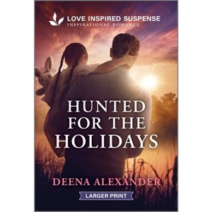 Hunted for the Holidays - Large Print by  Deena Alexander (Paperback) - 1 of 1