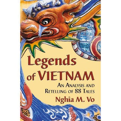 Legends of Vietnam - by  Nghia M Vo (Paperback)