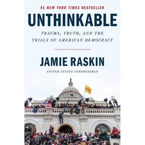 Unthinkable - by Jamie Raskin - 1 of 1