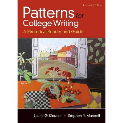  Patterns for College Writing - 14th Edition by  Laurie G Kirszner & Stephen R Mandell (Paperback) 