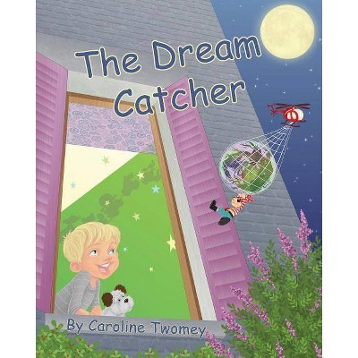 The Dream Catcher - 3rd Edition by  Caroline Twomey (Paperback)