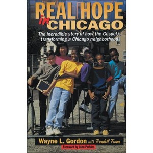 Real Hope in Chicago - by  Wayne L Gordon (Paperback) - 1 of 1