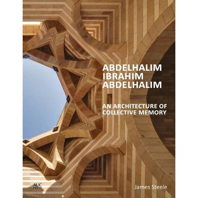 Abdelhalim Ibrahim Abdelhalim - by  James Steele (Hardcover)