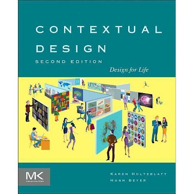 Contextual Design - (Interactive Technologies) 2nd Edition by  Karen Holtzblatt & Hugh Beyer (Paperback)