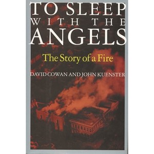 To Sleep with the Angels - (Illinois) by  David Cowan & John Kuenster (Paperback) - 1 of 1