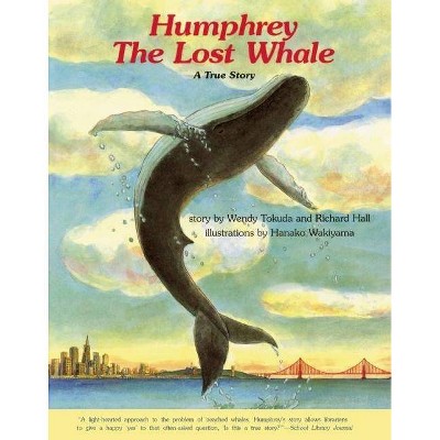 Humphrey the Lost Whale - 2nd Edition by  Wendy Tokuda & Richard Hall (Paperback)