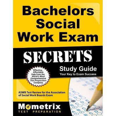 Bachelors Social Work Exam Secrets Study Guide - by  Social Work Exam Secrets Test Prep (Paperback)
