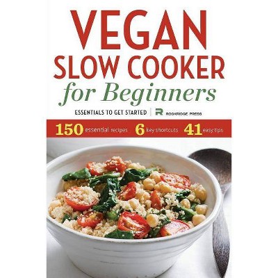 Vegan Slow Cooker for Beginners - by  Rockridge Press (Paperback)