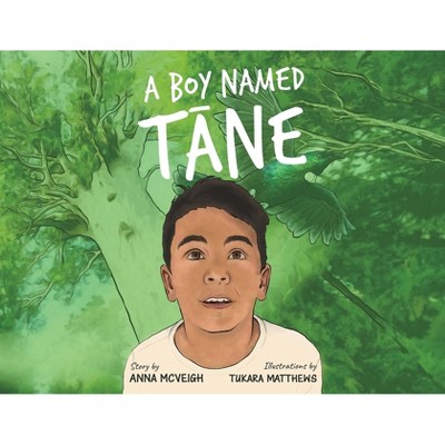 A Boy Named Tāne - by  Anna McVeigh (Paperback)