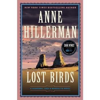 Lost Birds - (Leaphorn, Chee & Manuelito Novel) by  Anne Hillerman (Hardcover)