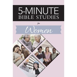 5-Minute Bible Studies for Women - by  Naomi Schmidt (Paperback) - 1 of 1