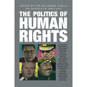 The Politics of Human Rights - by  The Belgrade Circle & Obrad Savic (Paperback) - 1 of 1