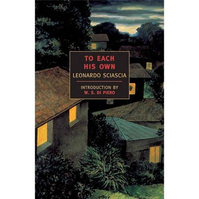 To Each His Own - (New York Review Books Classics) by  Leonardo Sciascia (Paperback)