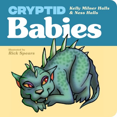 Cryptid Babies - by  Kelly Milner Halls & Ness Halls (Board Book)