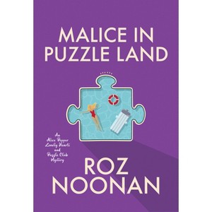 Malice in Puzzle Land - (An Alice Pepper Lonely Hearts and Puzzle Club Mystery) by  Roz Noonan (Hardcover) - 1 of 1