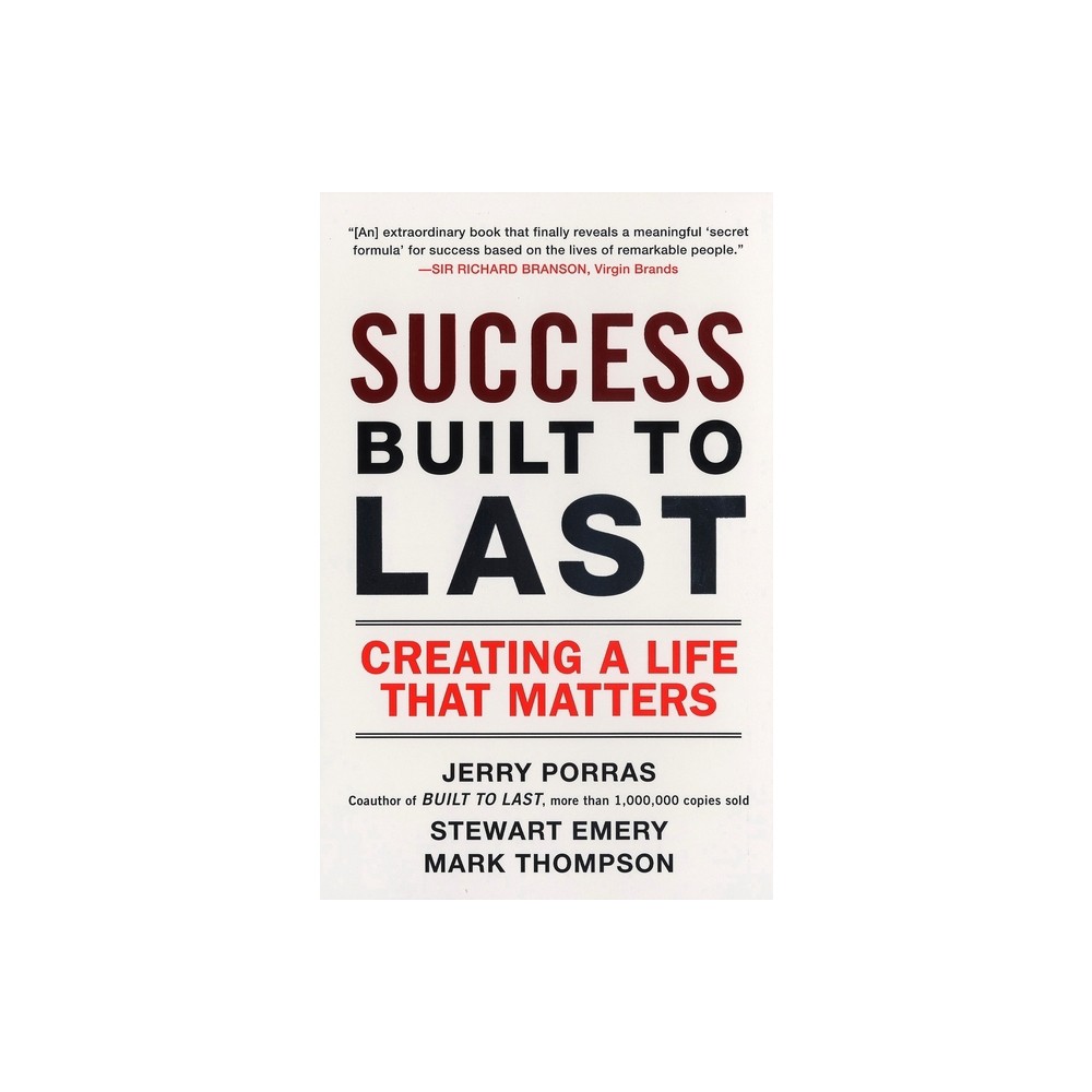 Success Built to Last - by Jerry Porras & Stewart Emery & Mark Thompson (Paperback)