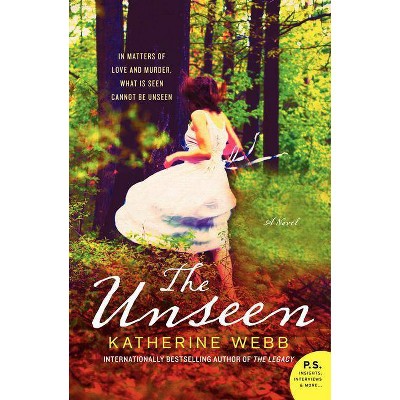 The Unseen - by  Katherine Webb (Paperback)