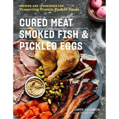 Cured Meat, Smoked Fish & Pickled Eggs - by  Karen Solomon (Paperback)