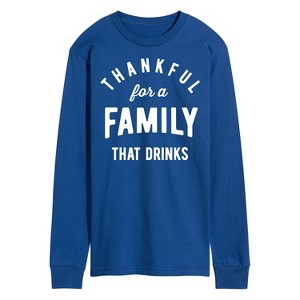Men's - Instant Message - Thankful For A Family That Drinks Long Sleeve Graphic T-Shirt - 1 of 4