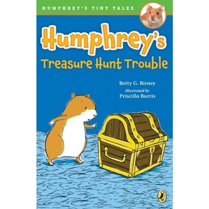 Humphrey's Treasure Hunt Trouble - (Humphrey's Tiny Tales) by  Betty G Birney (Paperback) - 1 of 1