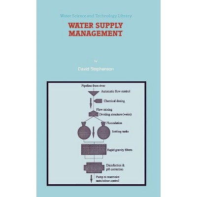 Water Supply Management - (Water Science and Technology Library) by  D Stephenson (Hardcover)