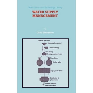 Water Supply Management - (Water Science and Technology Library) by  D Stephenson (Hardcover) - 1 of 1