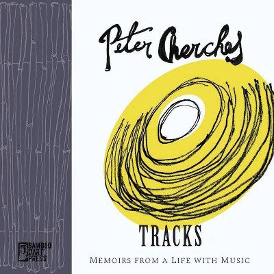 Tracks - by  Peter Cherches (Paperback)