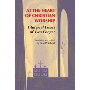 At the Heart of Christian Worship - (Pueblo Books) by  Yves Congar (Paperback) - 1 of 1