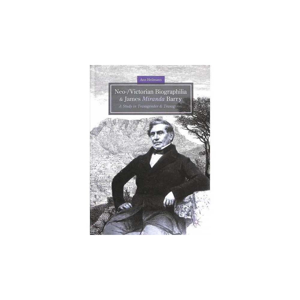ISBN 9783319713854 product image for Neo-/Victorian Biographilia and James Miranda Barry : A Study in Transgender and | upcitemdb.com