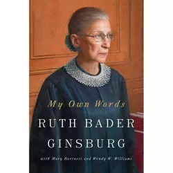 My Own Words - by Ruth Bader Ginsburg