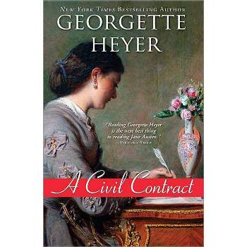 A Civil Contract - (Regency Romances) by  Georgette Heyer (Paperback)