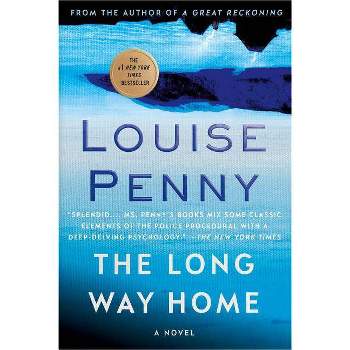 The Long Way Home - (Chief Inspector Gamache Novel) by  Louise Penny (Paperback)