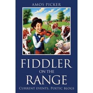 Fiddler on the range - by  Amos Picker (Paperback) - 1 of 1