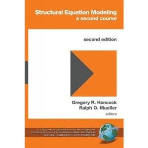 Structural Equation Modeling - (Quantitative Methods in Education and the Behavioral Science) 2nd Edition by  Gregory R Hancock & Ralph O Mueller - 1 of 1