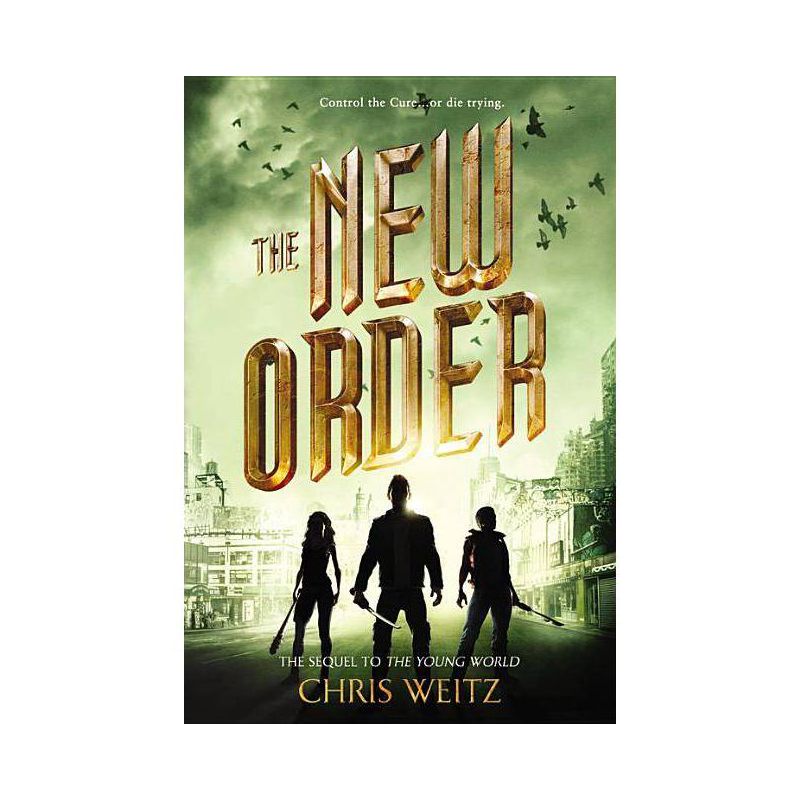 The New Order - (Young World) by  Chris Weitz (Paperback), 1 of 2