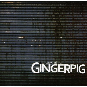 Gingerpig - Ways of the Gingerpig (CD) - 1 of 1