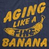 Mens Funny T Shirts Aging Like A Fine Banana Sarcastic Graphic Novelty Tee For Men - Crazy Dog Men's T Shirt - 2 of 4