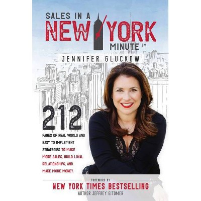 Sales in a New York Minute - by  Jennifer Gluckow (Hardcover)