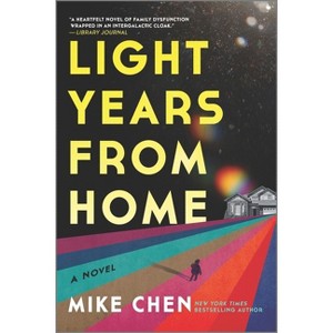Light Years from Home - by  Mike Chen (Paperback) - 1 of 1