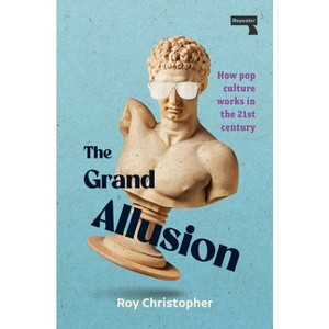 The Grand Allusion - by  Roy Christopher (Paperback) - 1 of 1