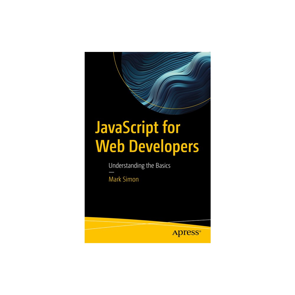 JavaScript for Web Developers - by Mark Simon (Paperback)