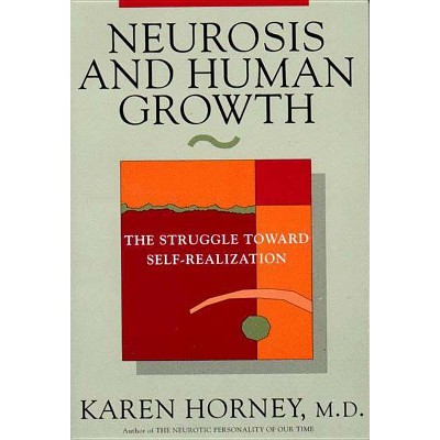 Neurosis and Human Growth - 40th Edition by  Karen Horney (Paperback)