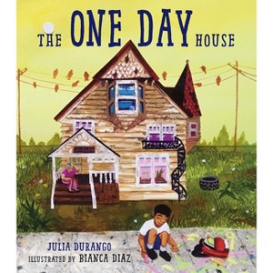 The One Day House - by  Julia Durango (Hardcover) - 1 of 1