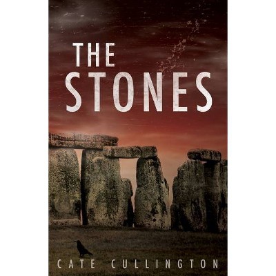 The Stones - by  Cate Cullington (Paperback)