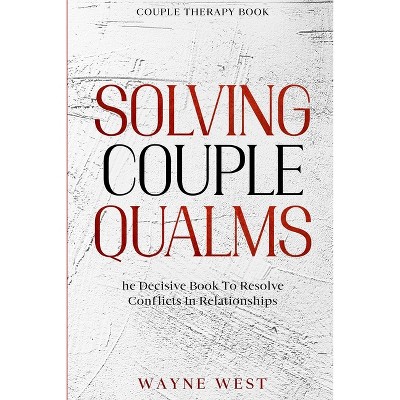 Couple Therapy Book - by  Wayne West (Paperback)