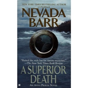 A Superior Death - (Anna Pigeon Novel) by  Nevada Barr (Paperback) - 1 of 1