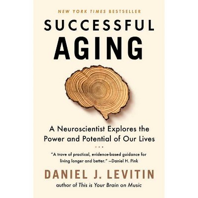 Successful Aging - by  Daniel J Levitin (Paperback)