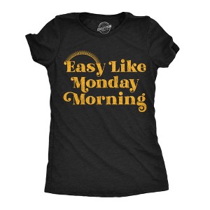 Womens Funny T Shirts Easy Like Monday Morning Sarcastic Work Tee For Ladies - Crazy Dog Women's T Shirt - 1 of 4