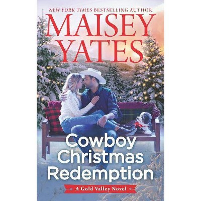  Cowboy Christmas Redemption - (Gold Valley Novel) by  Maisey Yates (Paperback) 