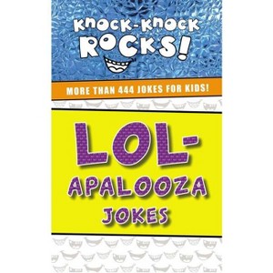 Lol-Apalooza Jokes - (Knock-Knock Rocks) by  Thomas Nelson (Paperback) - 1 of 1